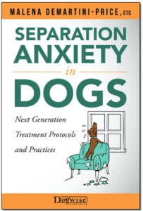 Separation Anxiety in Dogs: Next Generation Treatment Protocols and Practices - Malena DeMartini